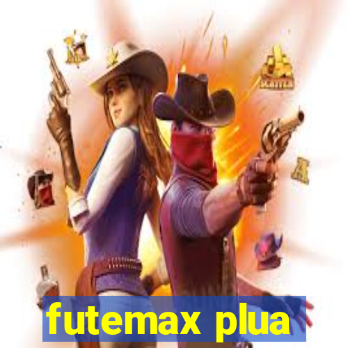 futemax plua